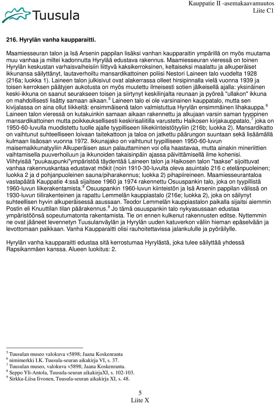 Nestori Laineen talo vuodelta 1928 (216a; luokka 1).