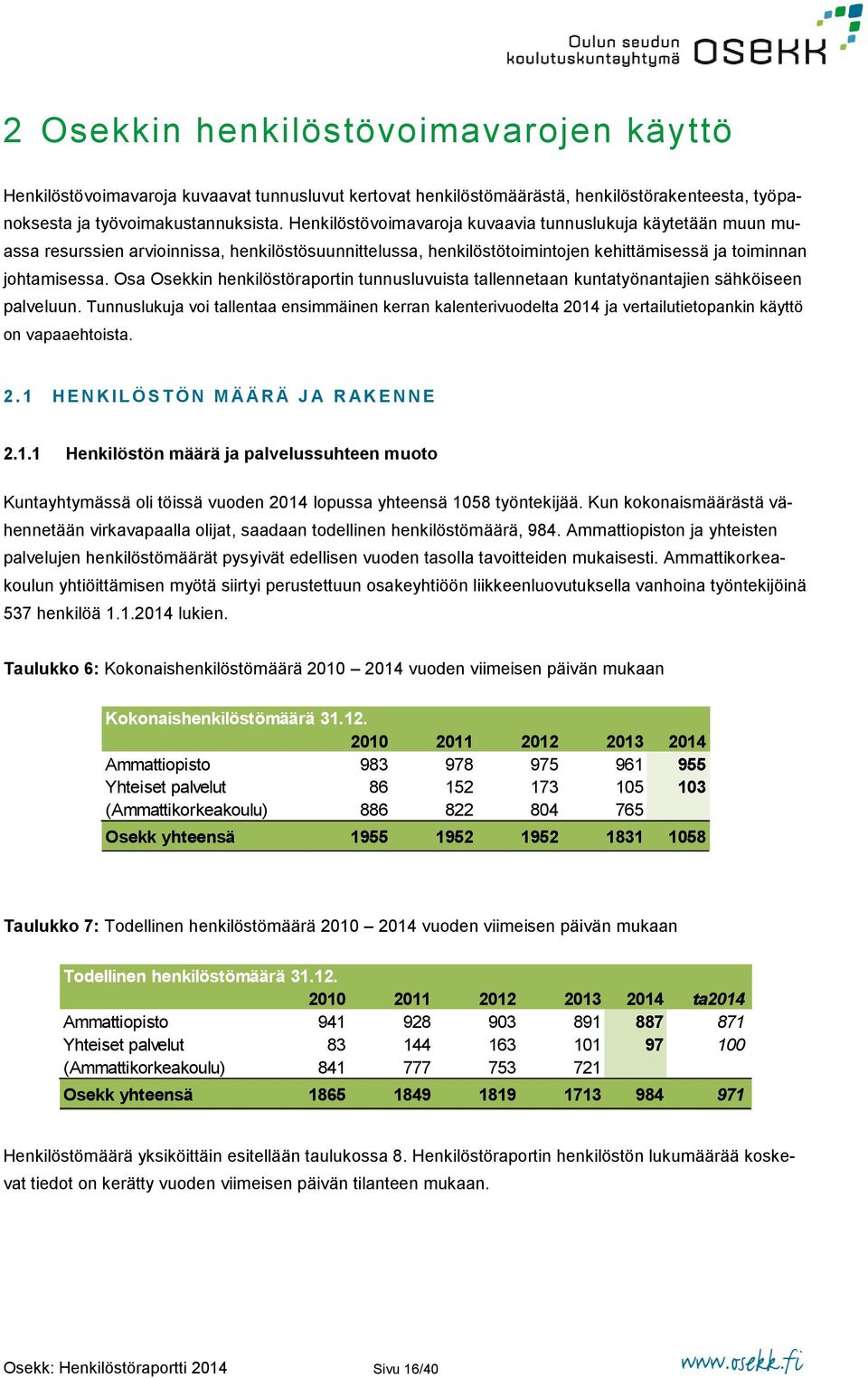 Osa Osekkin henkilöstöraportin tunnusluvuista tallennetaan kuntatyönantajien sähköiseen palveluun.