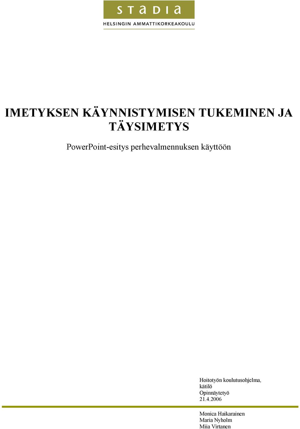 Hoitotyön koulutusohjelma, kätilö Opinnäytetyö
