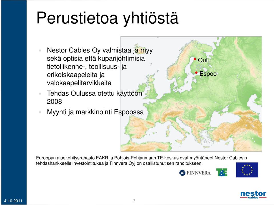 markkinointi Espoossa Oulu Espoo Euroopan aluekehitysrahasto EAKR ja Pohjois-Pohjanmaan TE-keskus ovat