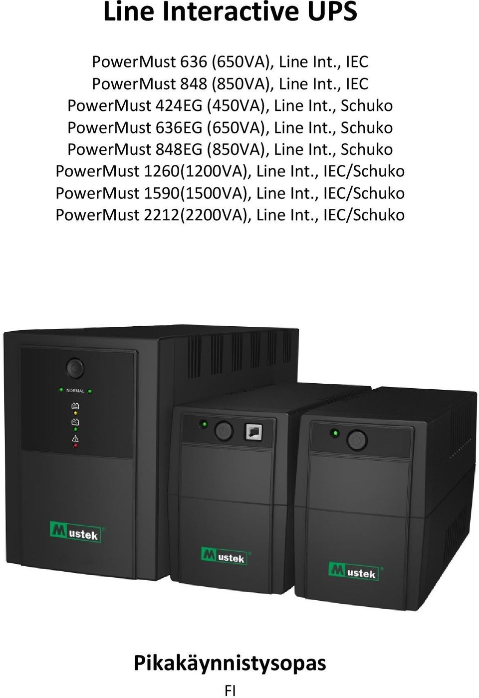 , Schuko PowerMust 848EG (850VA), Line Int., Schuko PowerMust 1260(1200VA), Line Int.
