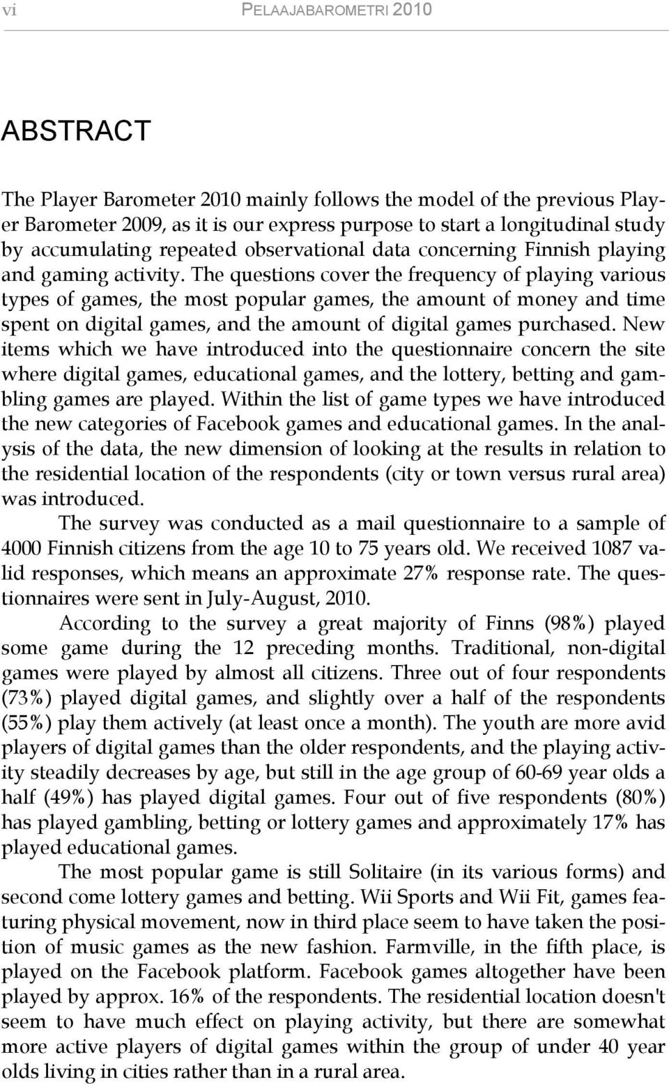 The questions cover the frequency of playing various types of games, the most popular games, the amount of money and time spent on digital games, and the amount of digital games purchased.