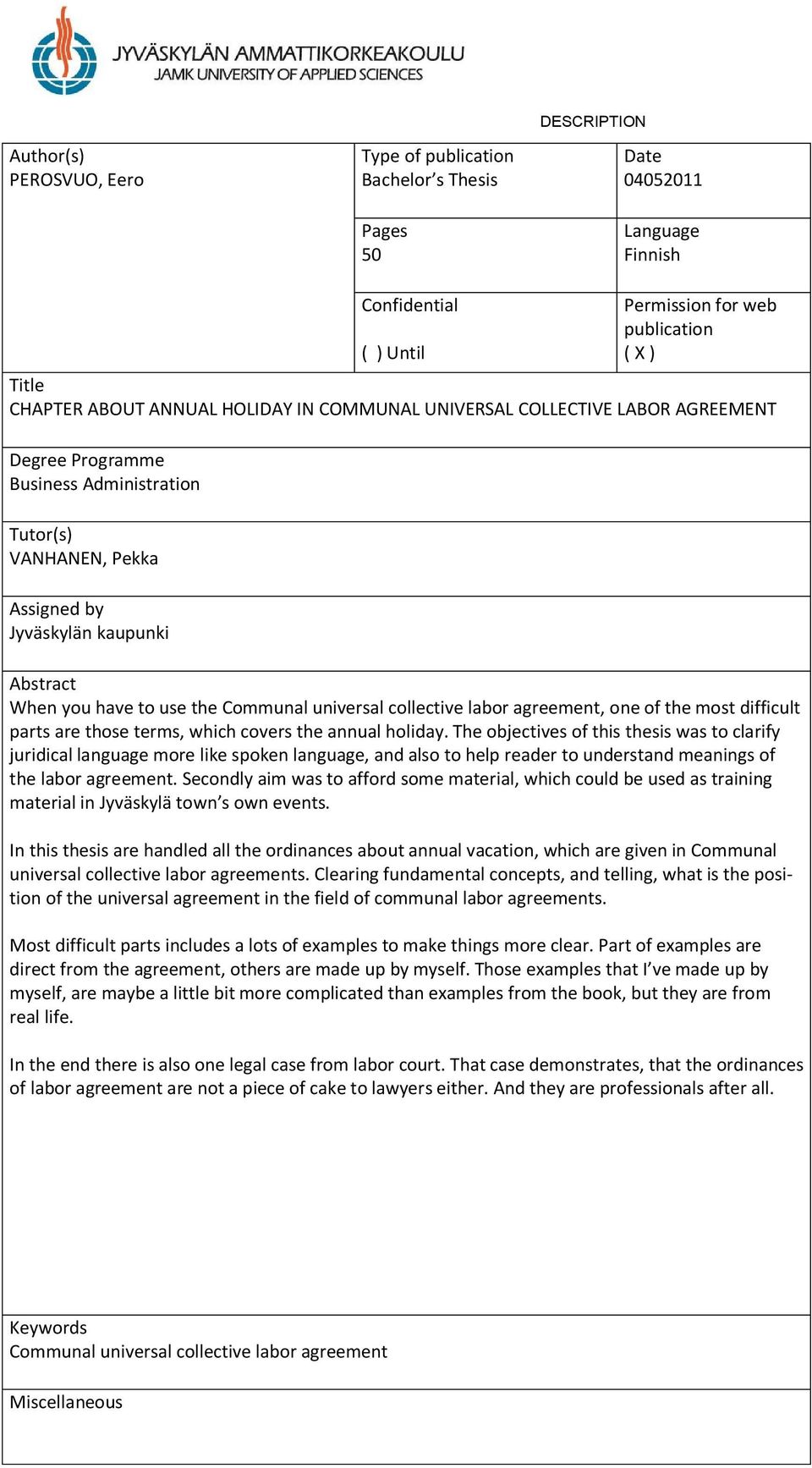 Communal universal collective labor agreement, one of the most difficult parts are those terms, which covers the annual holiday.