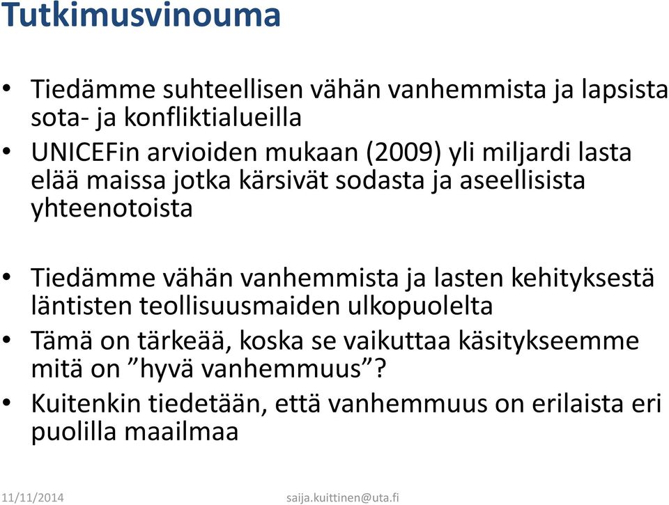 Tiedämme vähän vanhemmista ja lasten kehityksestä läntisten teollisuusmaiden ulkopuolelta Tämä on tärkeää,