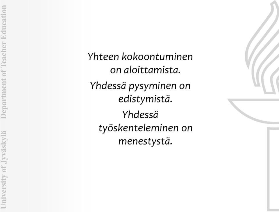 Yhdessä pysyminen on