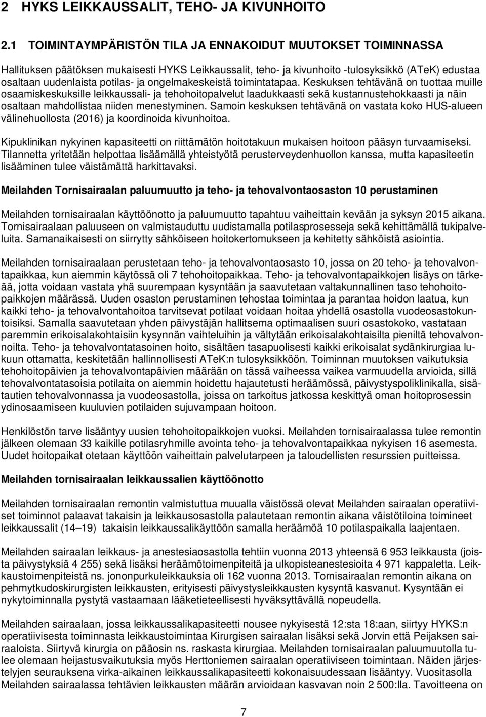 ongelmakeskeistä toimintatapaa.
