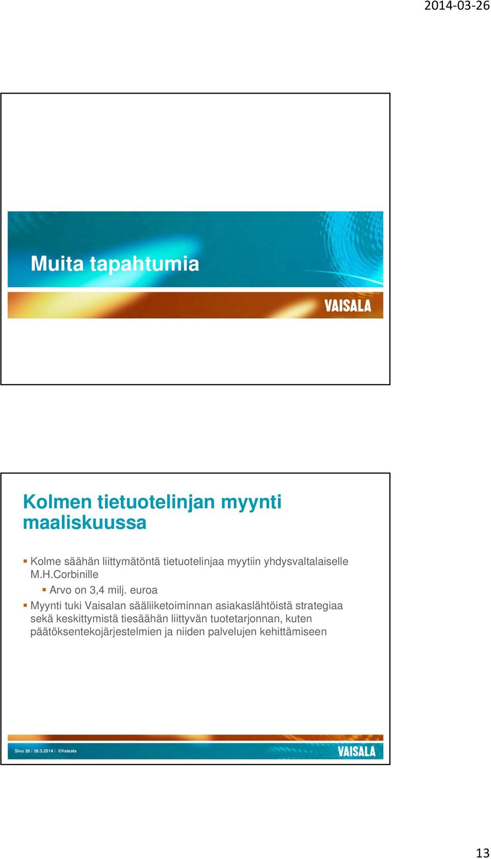 euroa Myynti tuki Vaisalan sääliiketoiminnan asiakaslähtöistä strategiaa sekä keskittymistä