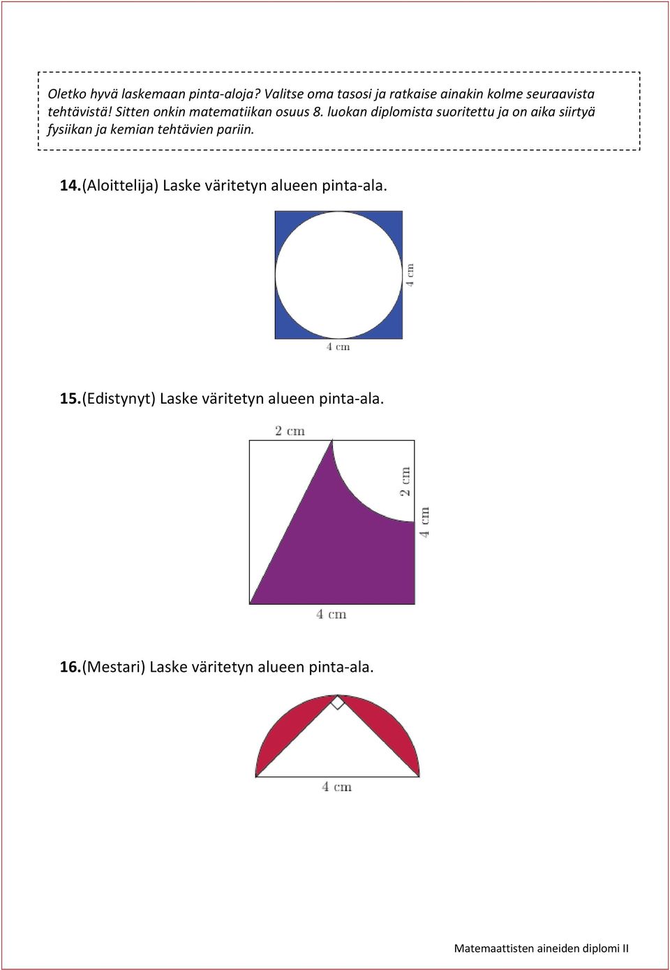 Sitten onkin matematiikan osuus 8.