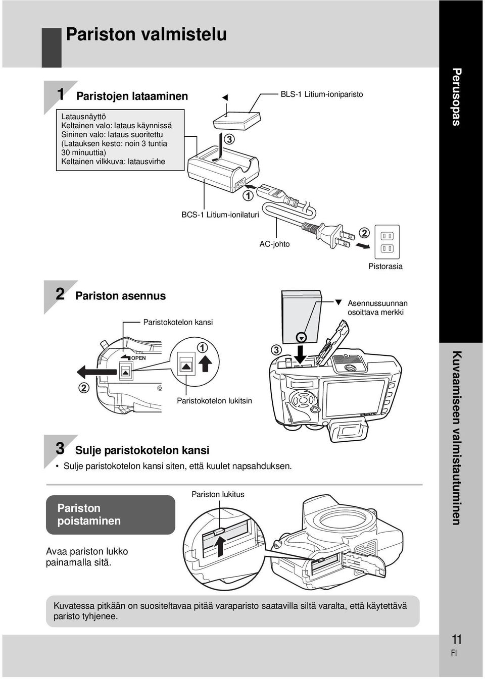 osoittava merkki 3 Sulje paristokotelon kansi Sulje paristokotelon kansi siten, että kuulet napsahduksen.