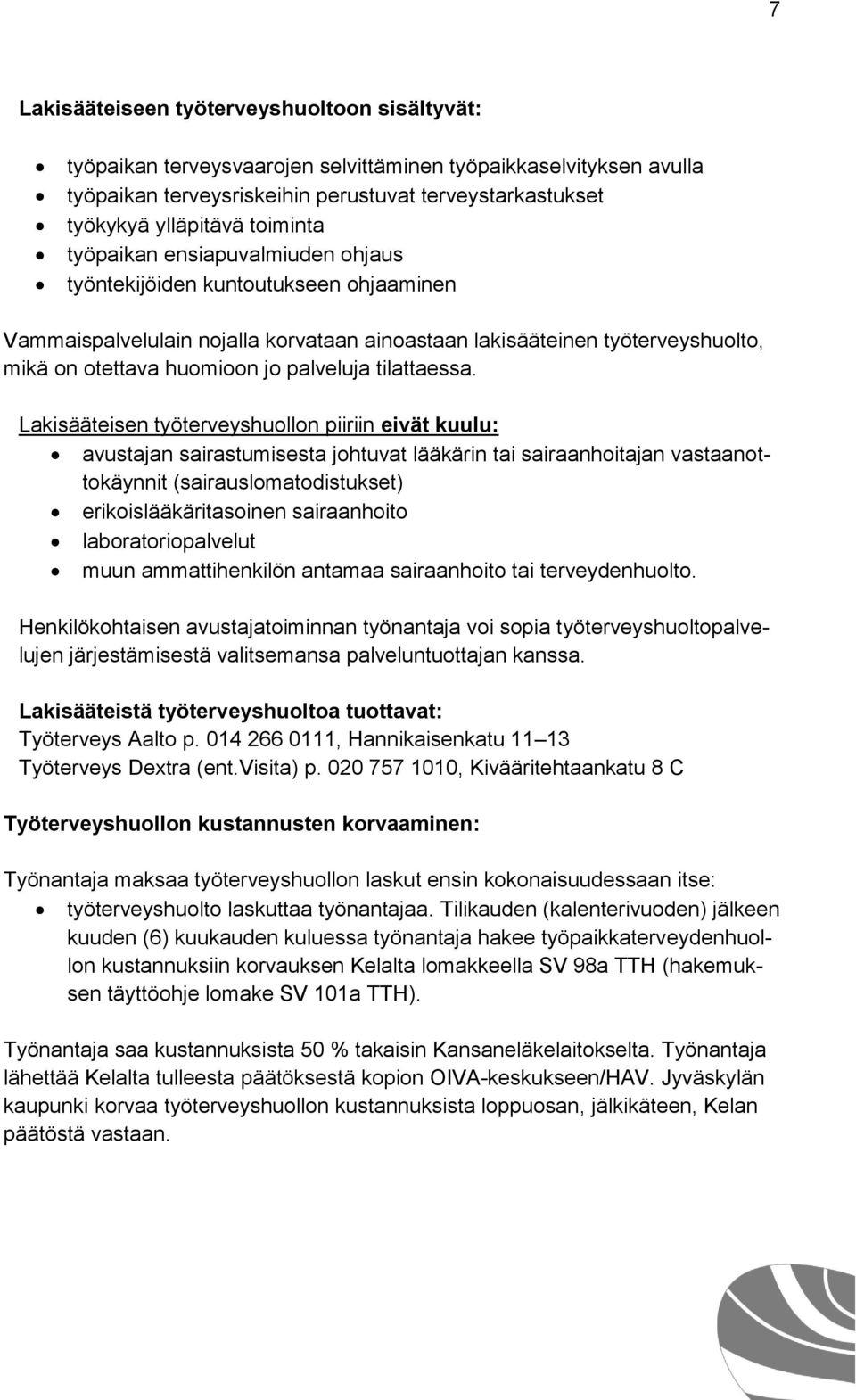 palveluja tilattaessa.