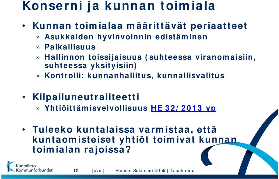 yksityisiin)» Kontrolli: kunnanhallitus, kunnallisvalitus Kilpailuneutraliteetti»