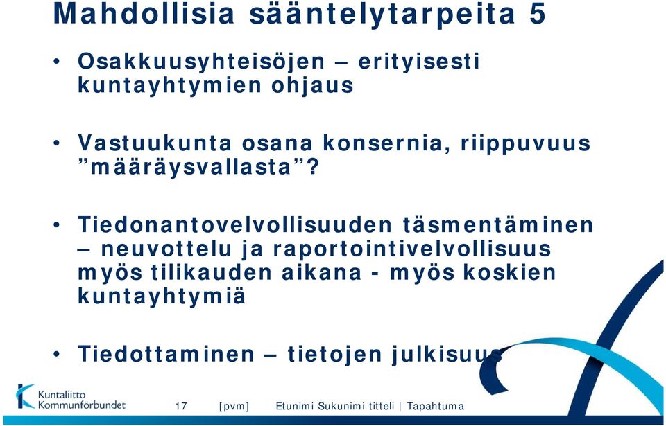 Tiedonantovelvollisuuden täsmentäminen neuvottelu ja