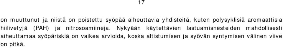 Nykyään käytettävien lastuamisnesteiden mahdollisesti aiheuttamaa