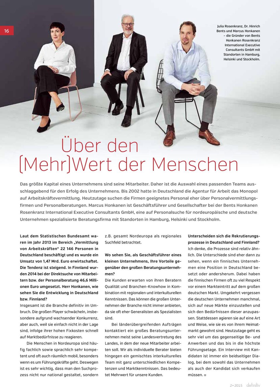 Bis 2002 hatte in Deutschland die Agentur für Arbeit das Monopol auf Arbeitskräftevermittlung.