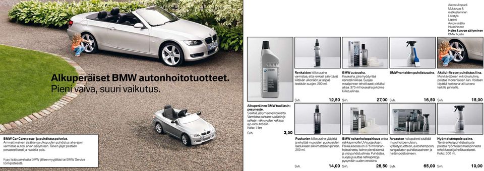 Sisältää jäätymisenestoainetta. Varmistaa puhtaan tuulilasin ja selkeän näkyvyyden kaikissa ajo-olosuhteissa. Koko: 1 litra Svh.
