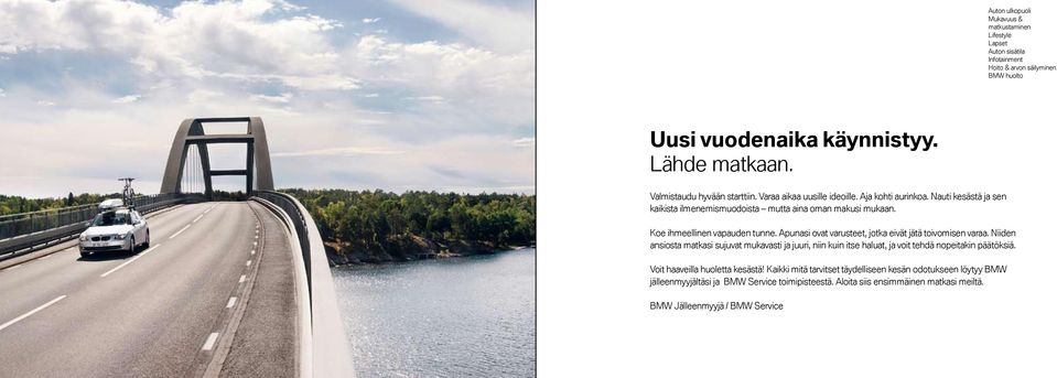 Apunasi ovat varusteet, jotka eivät jätä toivomisen varaa.