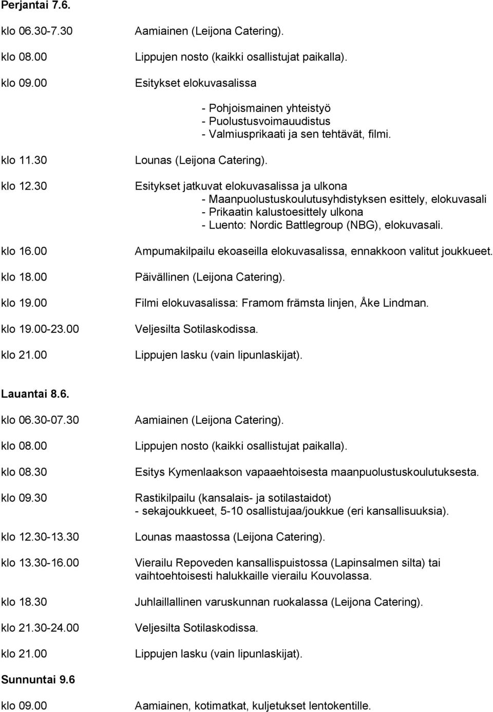00 Lounas (Leijona Catering).