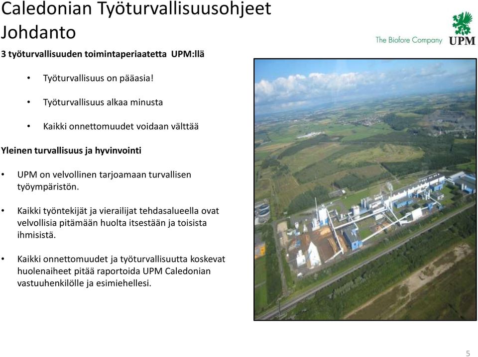 tarjoamaan turvallisen työympäristön.