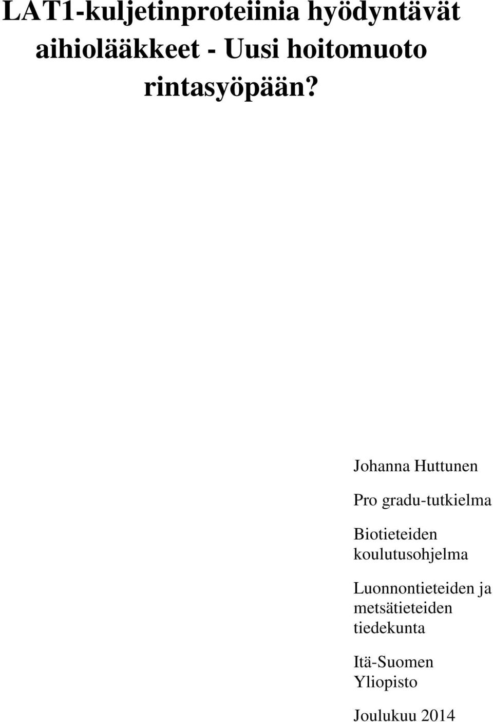 Johanna Huttunen Pro gradu-tutkielma Biotieteiden