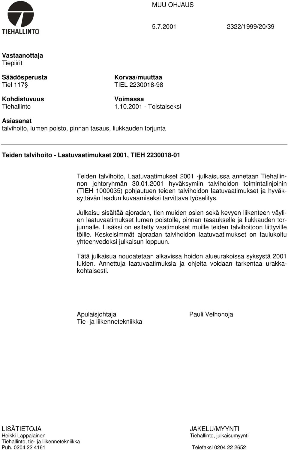 -julkaisussa annetaan Tiehallinnon johtoryhmän 30.01.