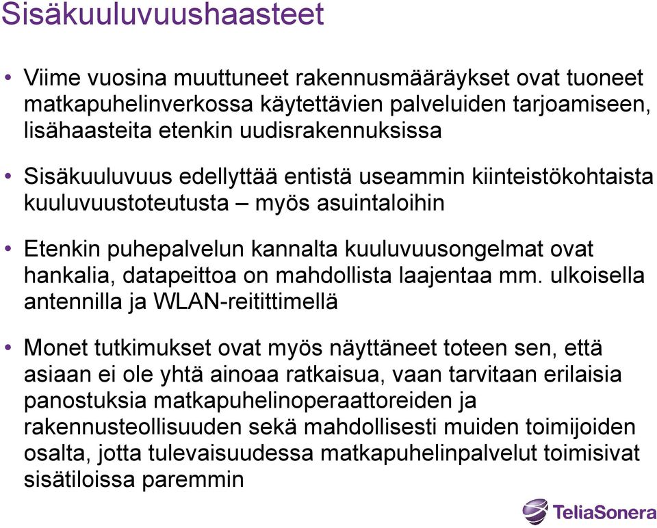 mahdollista laajentaa mm.