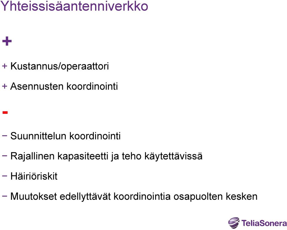 Rajallinen kapasiteetti ja teho käytettävissä
