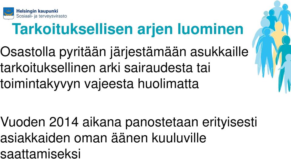 tai toimintakyvyn vajeesta huolimatta Vuoden 2014 aikana