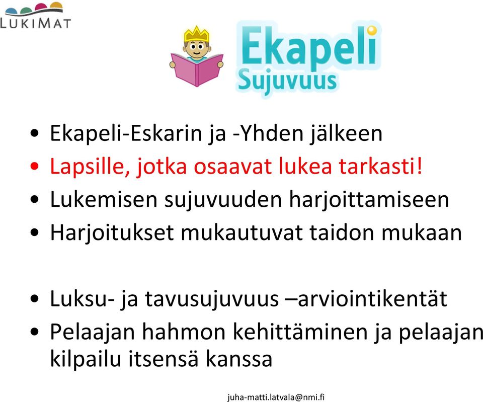 Lukemisen sujuvuuden harjoittamiseen Harjoitukset mukautuvat