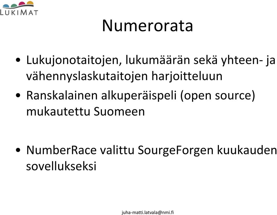 alkuperäispeli (open source) mukautettu Suomeen