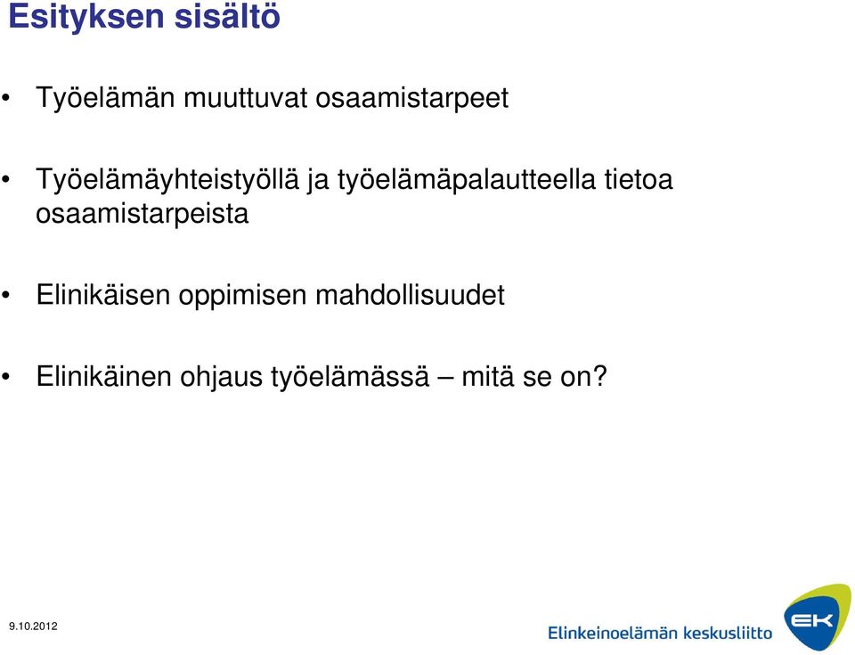 osaamistarpeista Elinikäisen oppimisen