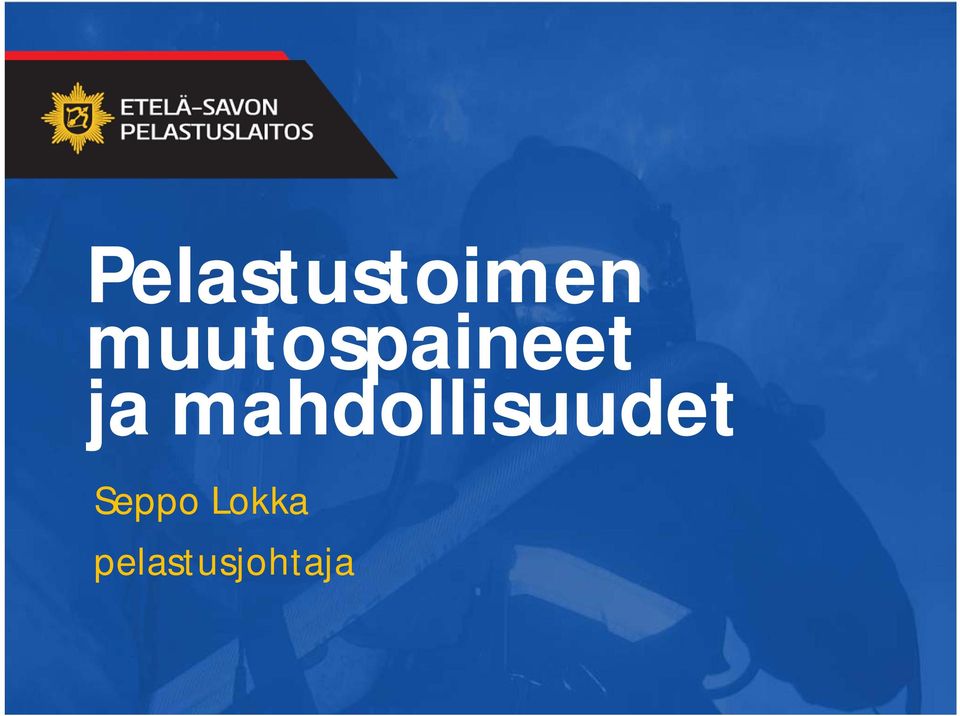 mahdollisuudet