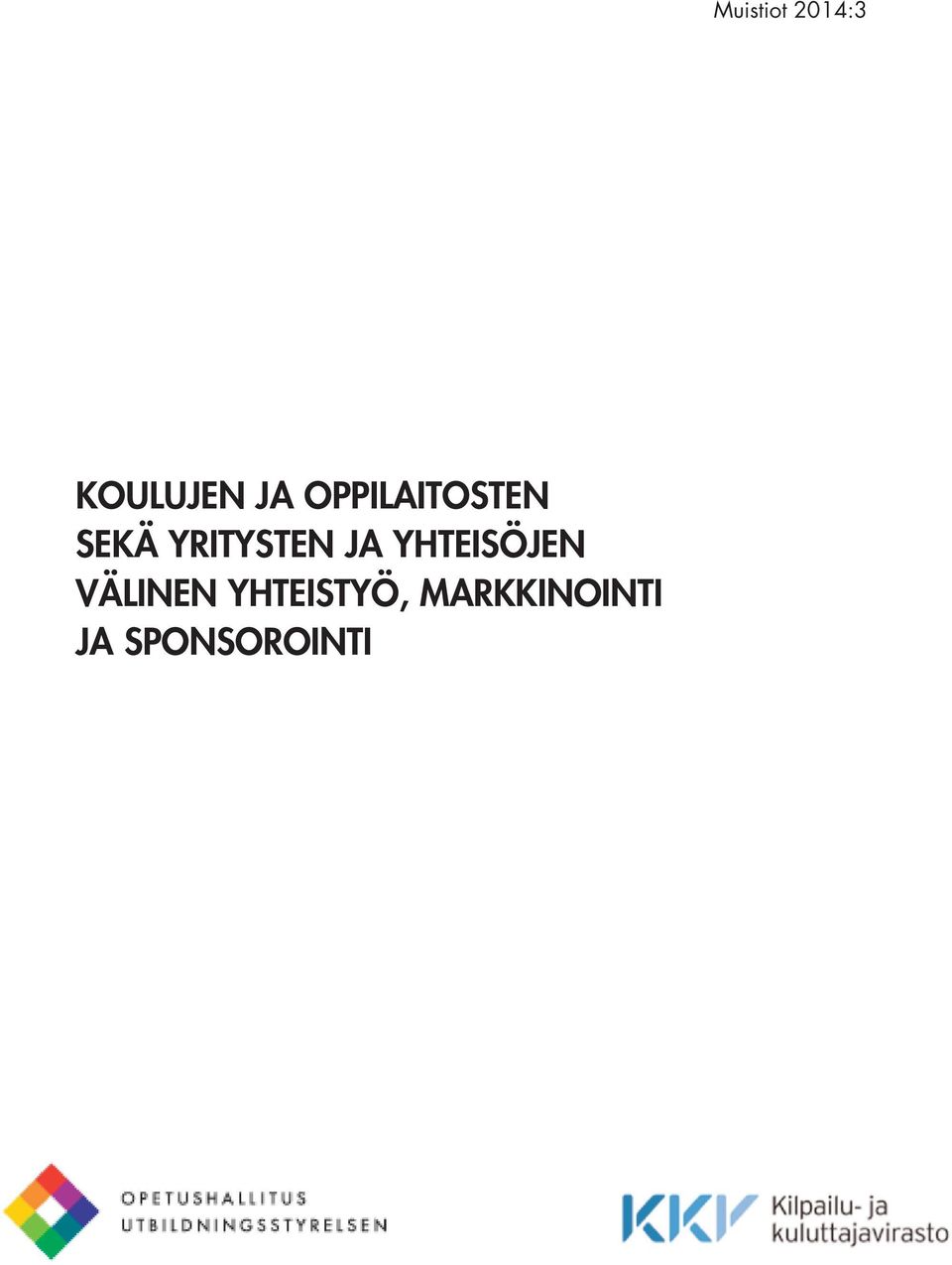 VÄLINEN YHTEISTYÖ,