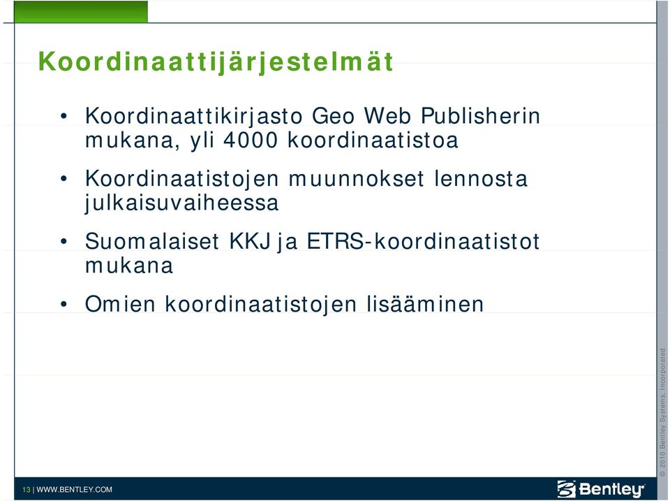 lennosta julkaisuvaiheessa Suomalaiset KKJ ja ETRS-koordinaatistot