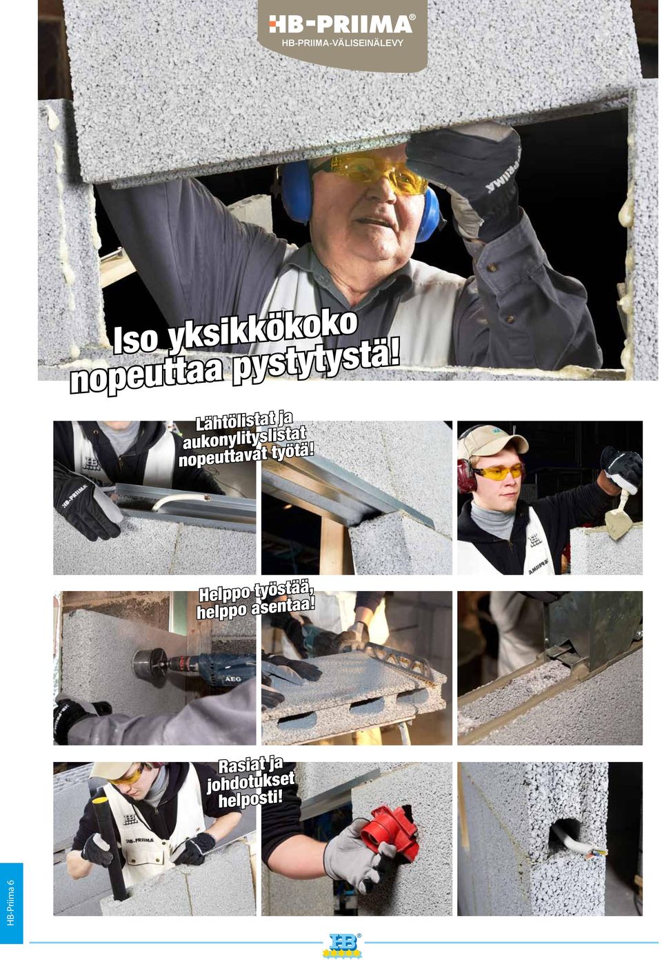 Lähtölistat ja aukonylityslistat nopeuttavat