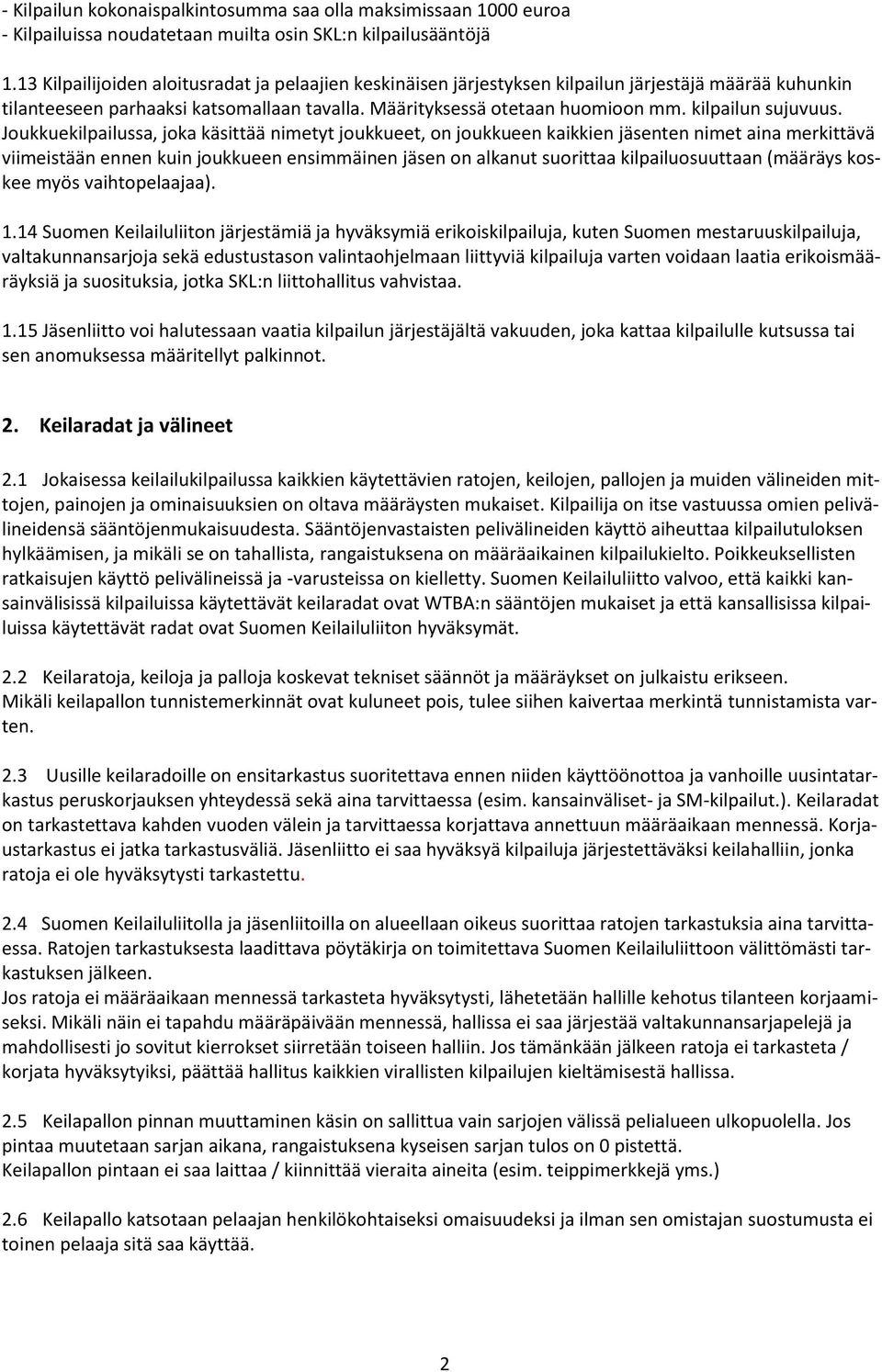 kilpailun sujuvuus.
