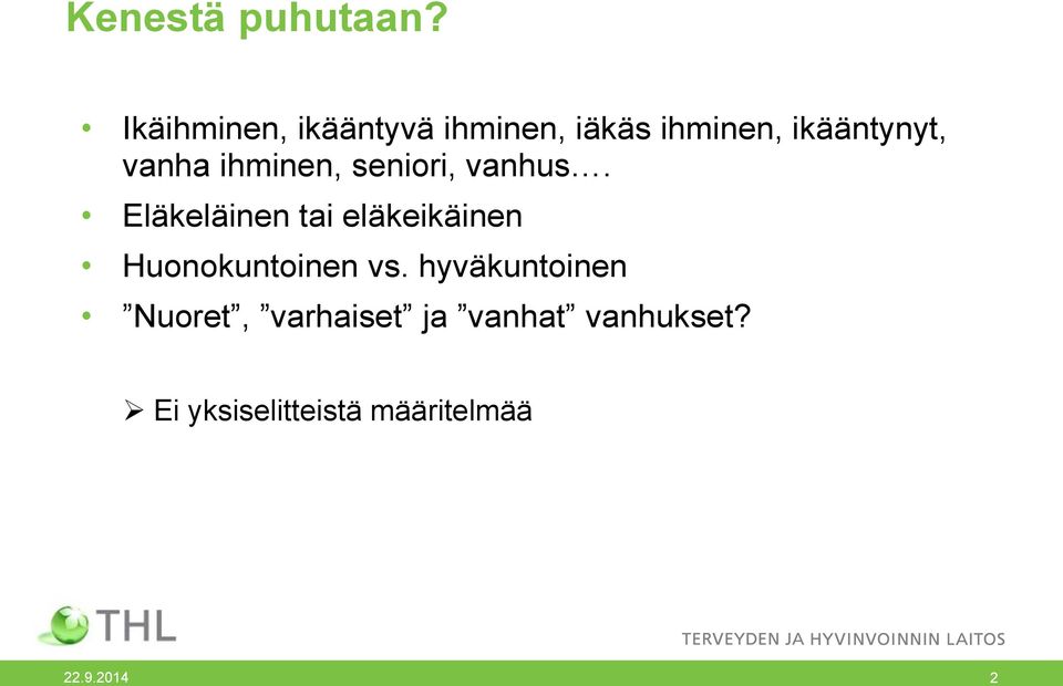 vanha ihminen, seniori, vanhus.