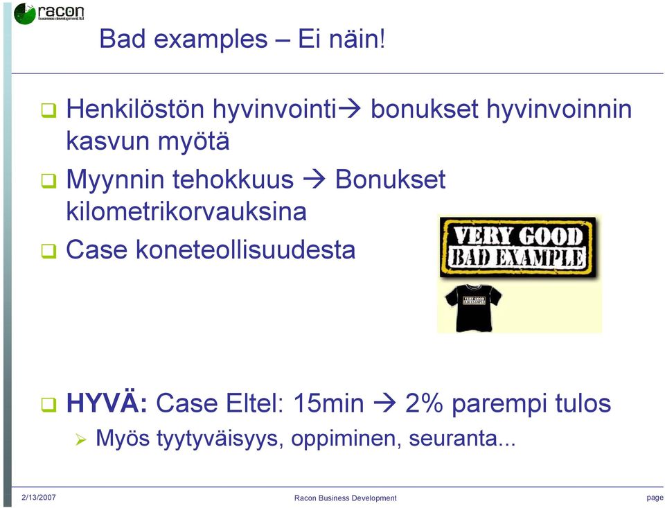 Myynnin tehokkuus Bonukset kilometrikorvauksina Case