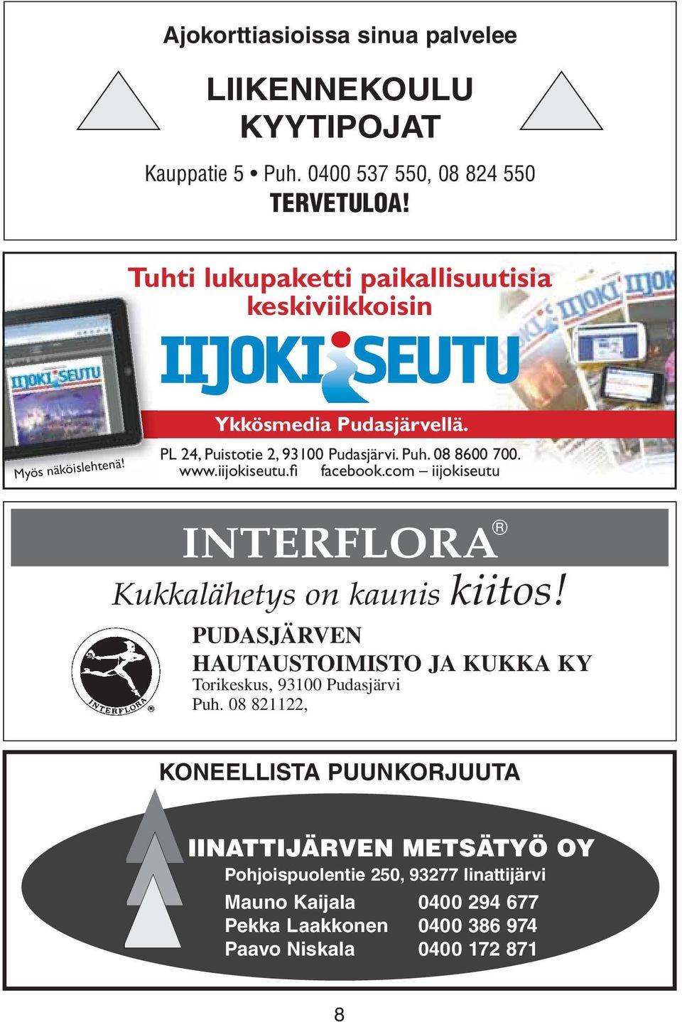 www.iijokiseutu.fi facebook.com iijokiseutu INTERFLORA Kukkalähetys on kaunis kiitos!