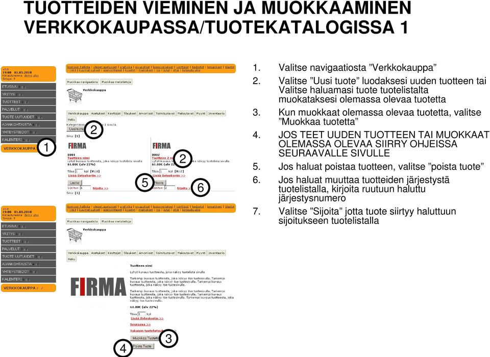 Kun muokkaat olemassa olevaa tuotetta, valitse Muokkaa tuotetta.