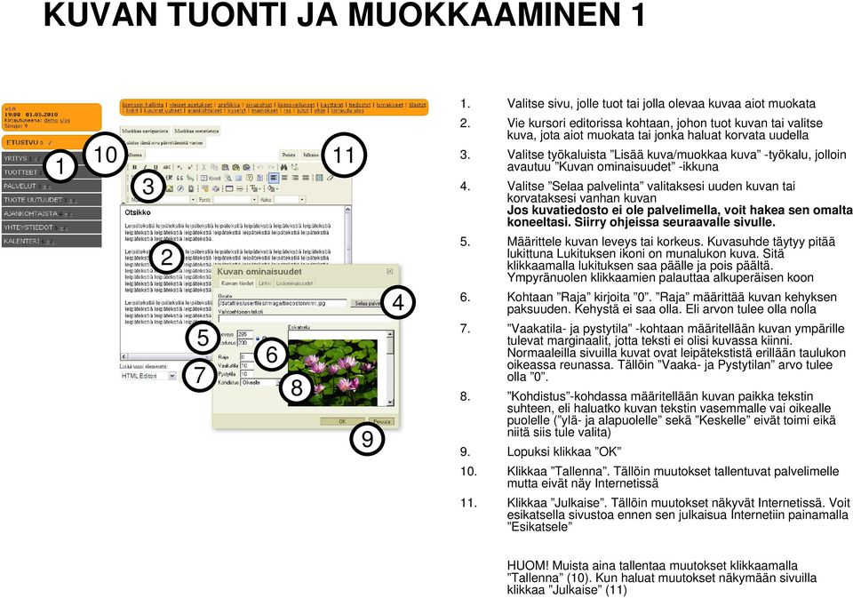 Valitse työkaluista Lisää kuva/muokkaa kuva -työkalu, jolloin avautuu Kuvan ominaisuudet -ikkuna.