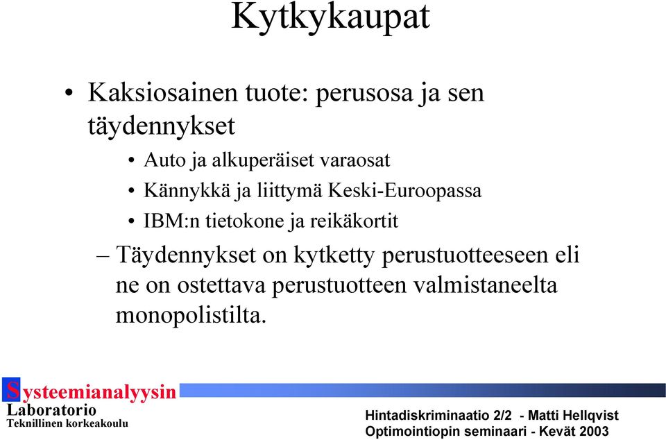 IBM:n tietokone ja reikäkortit Täydennykset on kytketty