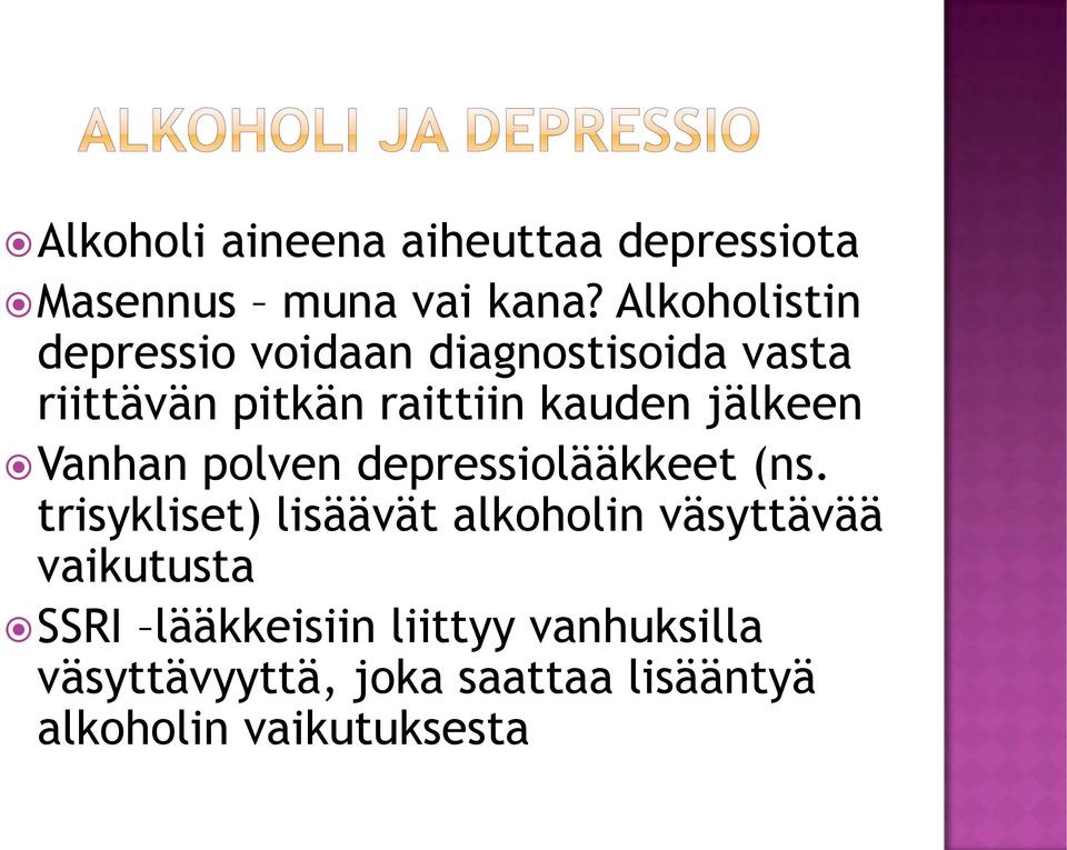 jälkeen Vanhan polven depressiolääkkeet (ns.