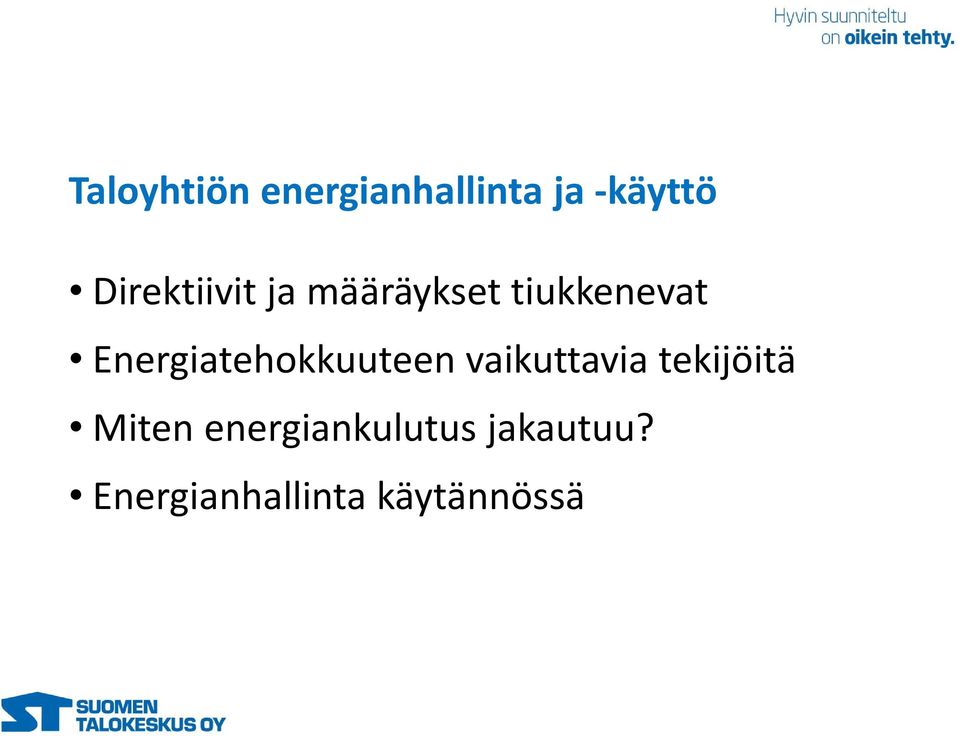 Energiatehokkuuteen vaikuttavia tekijöitä