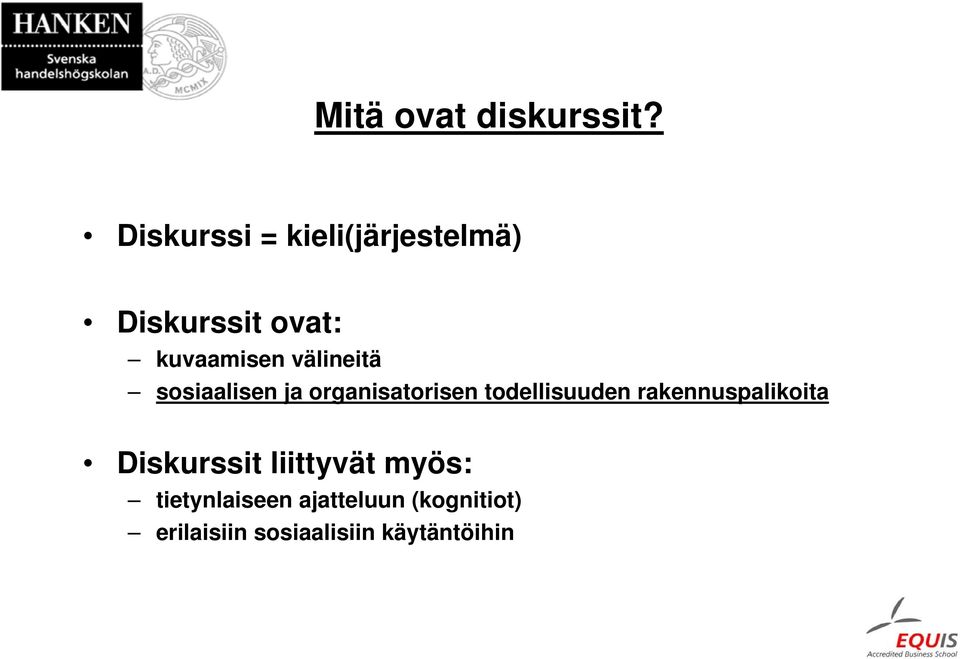 välineitä sosiaalisen ja organisatorisen todellisuuden