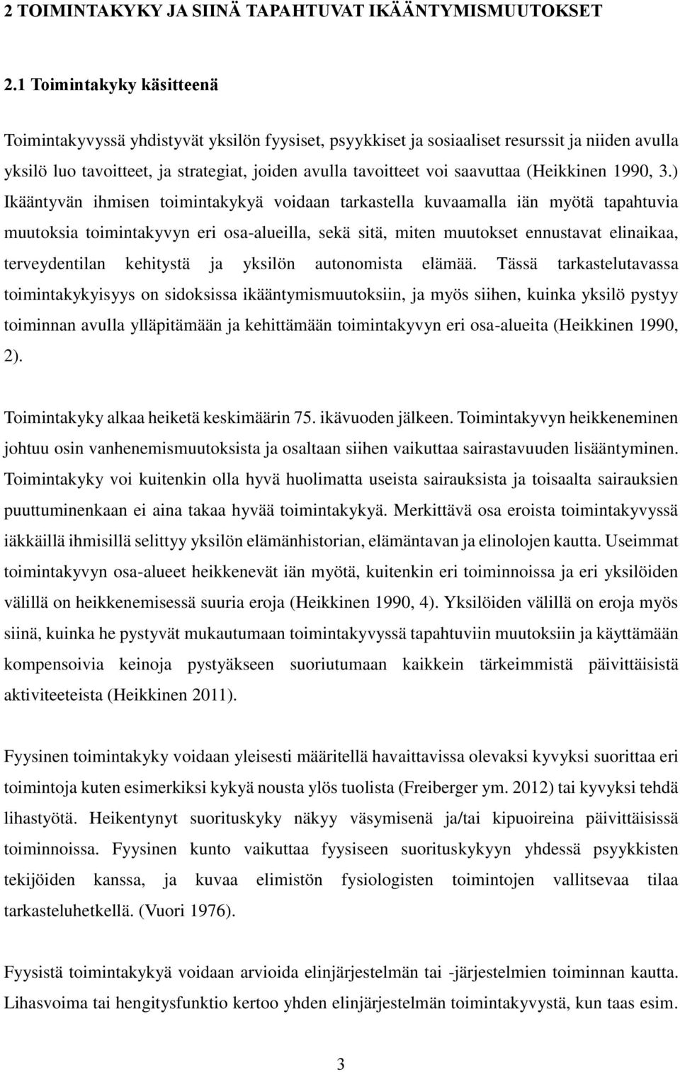 saavuttaa (Heikkinen 1990, 3.