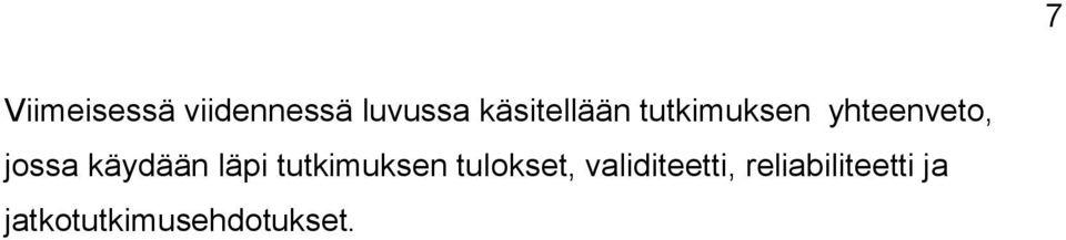 käydään läpi tutkimuksen tulokset,