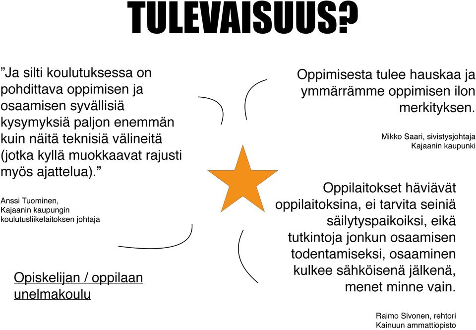 rajusti myös ajattelua).