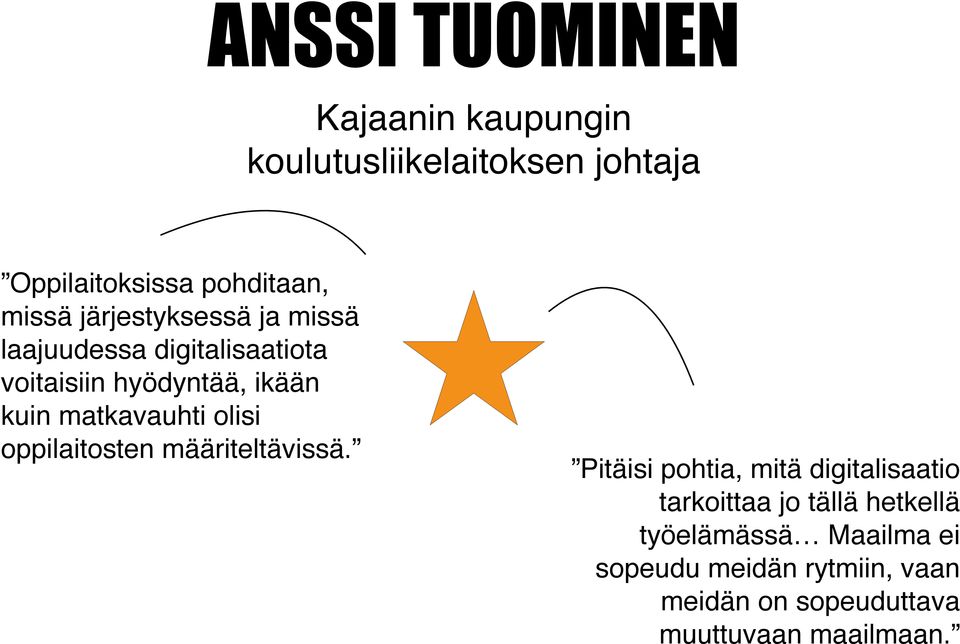 olisi oppilaitosten määriteltävissä.