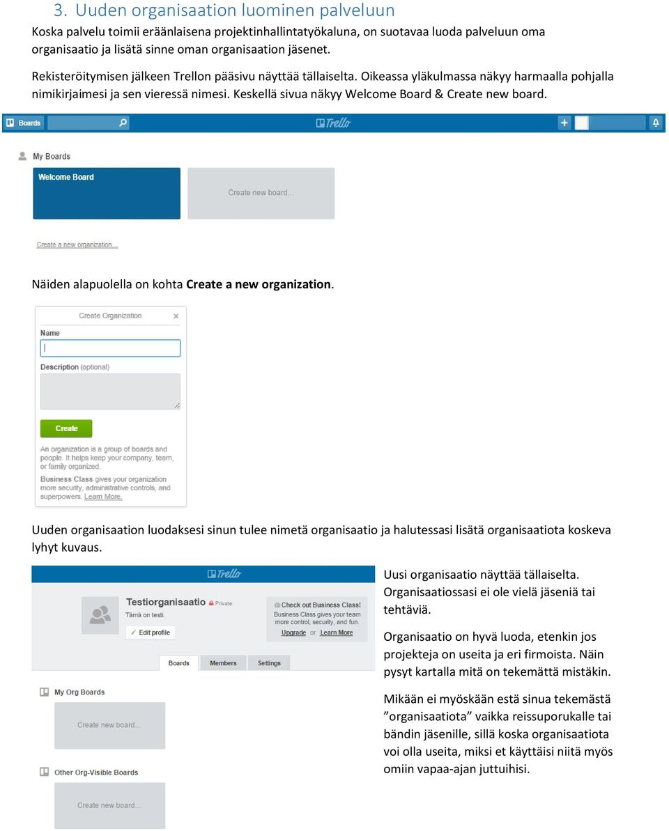 Keskellä sivua näkyy Welcome Board & Create new board. Näiden alapuolella on kohta Create a new organization.