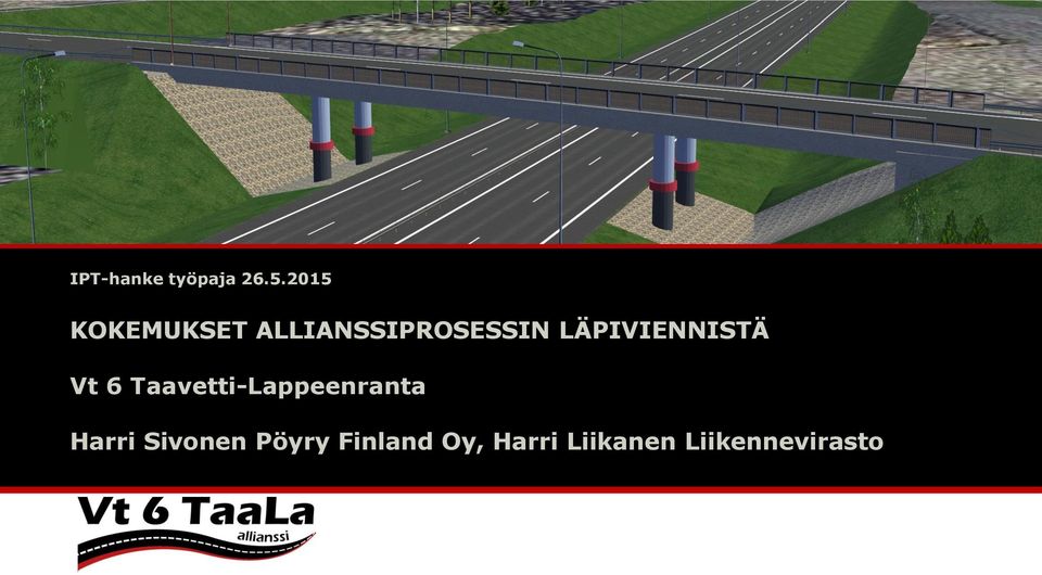 LÄPIVIENNISTÄ Vt 6 Taavetti-Lappeenranta